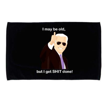 I May Be Old But I Get Shit Done Microfiber Hand Towel