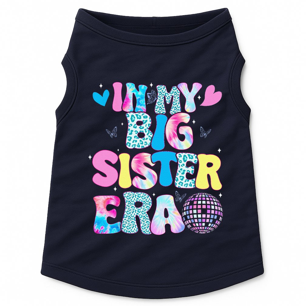 In My Big Sister Era Cute To Be A Big Sister Doggie Tank
