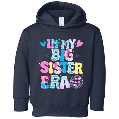 In My Big Sister Era Cute To Be A Big Sister Toddler Hoodie