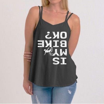 Is My Bike Ok Funny Sarcastic BMX Biker Cycling Cyclist Women's Strappy Tank