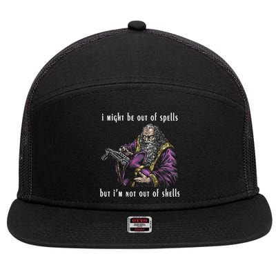 I Might Be Out Of Spells But IM Not Out Of Shells Up 7 Panel Mesh Trucker Snapback Hat