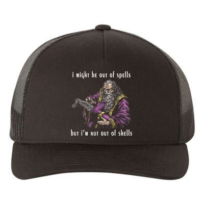 I Might Be Out Of Spells But IM Not Out Of Shells Up Yupoong Adult 5-Panel Trucker Hat