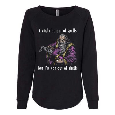 I Might Be Out Of Spells But IM Not Out Of Shells Up Womens California Wash Sweatshirt