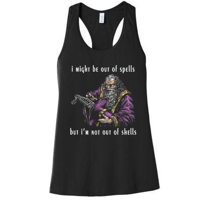 I Might Be Out Of Spells But IM Not Out Of Shells Up Women's Racerback Tank