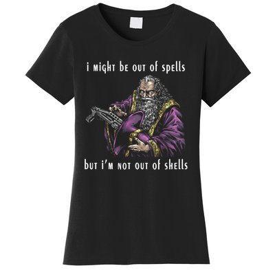 I Might Be Out Of Spells But IM Not Out Of Shells Up Women's T-Shirt