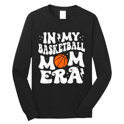 In My Basketball Mom Era Cute Groovy Basketball Long Sleeve Shirt