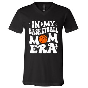 In My Basketball Mom Era Cute Groovy Basketball V-Neck T-Shirt