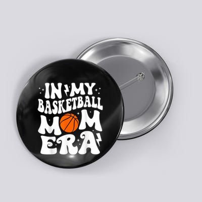 In My Basketball Mom Era Cute Groovy Basketball Button