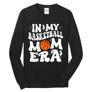 In My Basketball Mom Era Cute Groovy Basketball Tall Long Sleeve T-Shirt