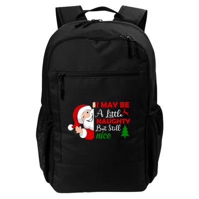 I May Be A Little Naughty But Still Nice Backpack
