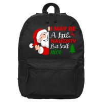 I May Be A Little Naughty But Still Nice 16 in Basic Backpack