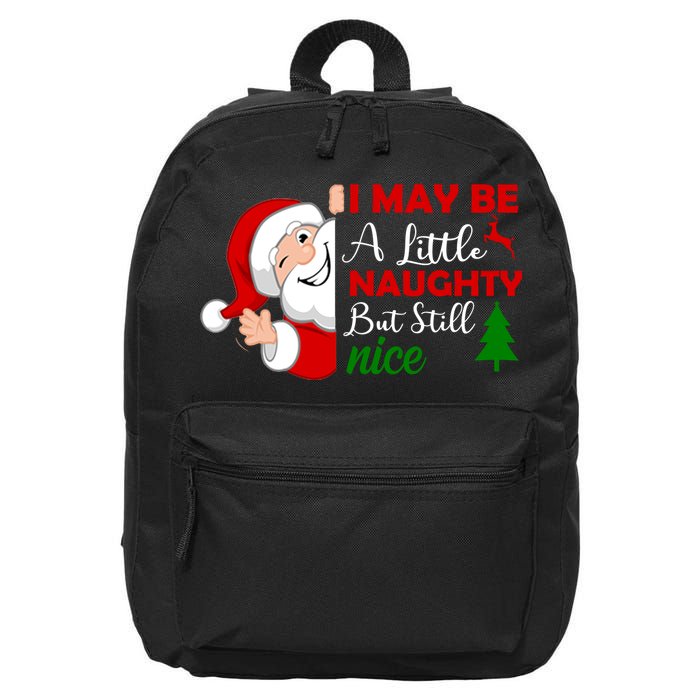I May Be A Little Naughty But Still Nice 16 in Basic Backpack