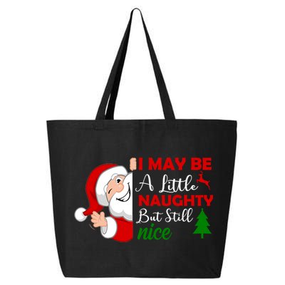 I May Be A Little Naughty But Still Nice 25L Jumbo Tote