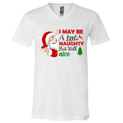 I May Be A Little Naughty But Still Nice V-Neck T-Shirt