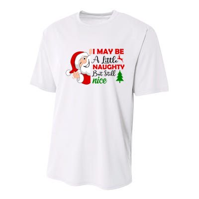 I May Be A Little Naughty But Still Nice Youth Performance Sprint T-Shirt