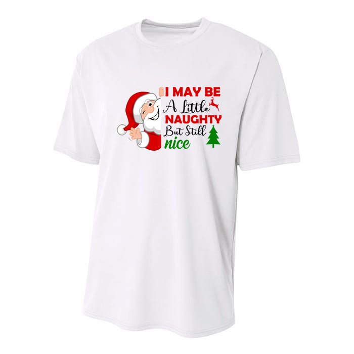 I May Be A Little Naughty But Still Nice Youth Performance Sprint T-Shirt