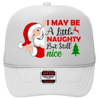 I May Be A Little Naughty But Still Nice Hat
