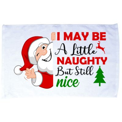 I May Be A Little Naughty But Still Nice Microfiber Hand Towel
