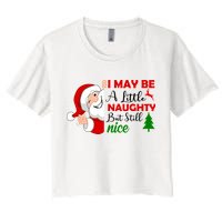I May Be A Little Naughty But Still Nice Crop Top