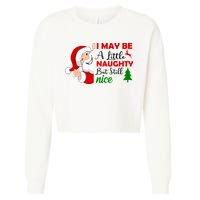 I May Be A Little Naughty But Still Nice Cropped Pullover Crew