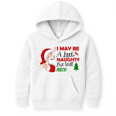 I May Be A Little Naughty But Still Nice Kids Hoodie