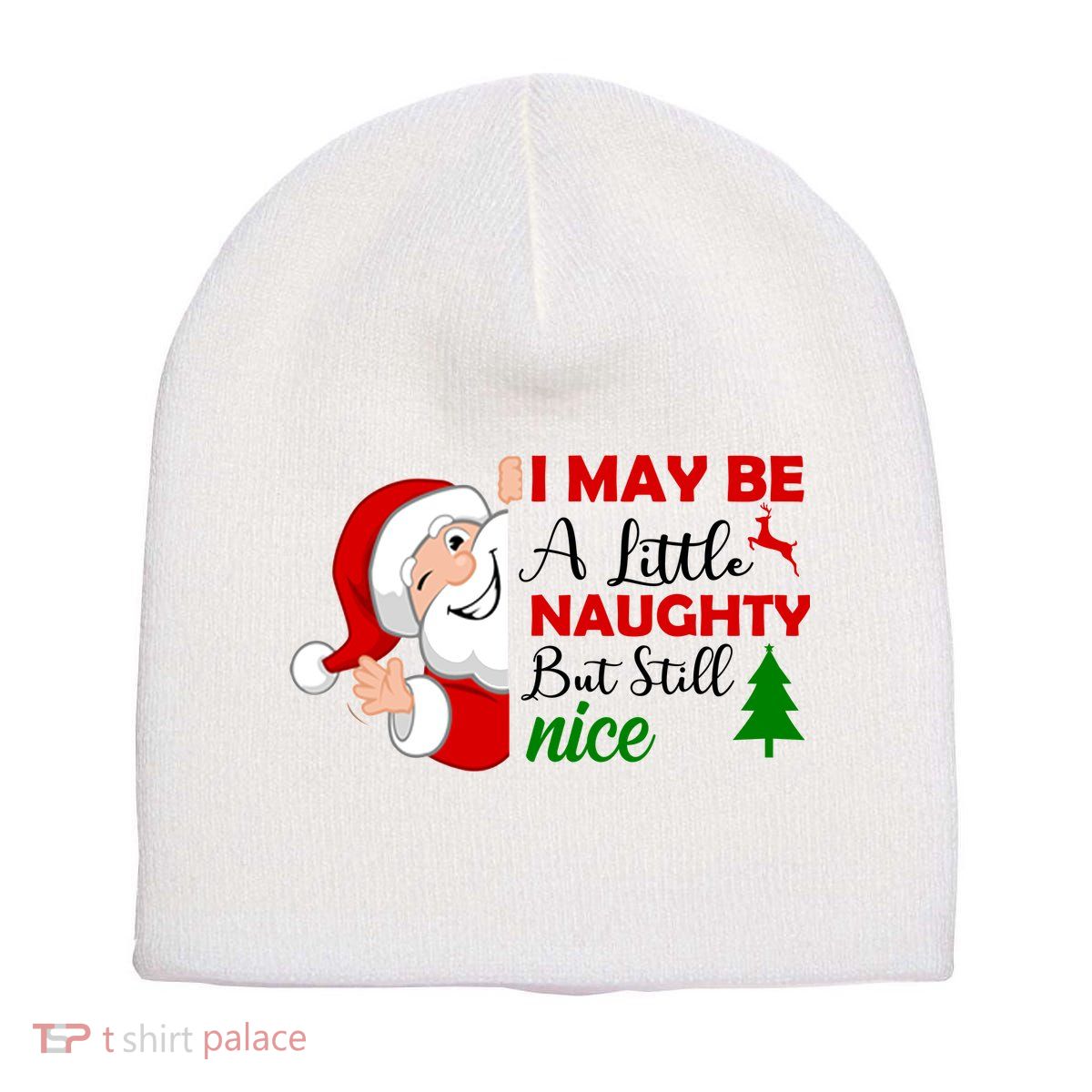 I May Be A Little Naughty But Still Nice Short Acrylic Beanie