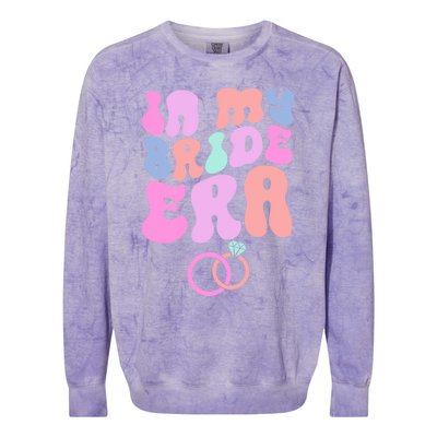 In My Bride Era Bachelorette Engaget Party Wedding Day Cool Gift Colorblast Crewneck Sweatshirt