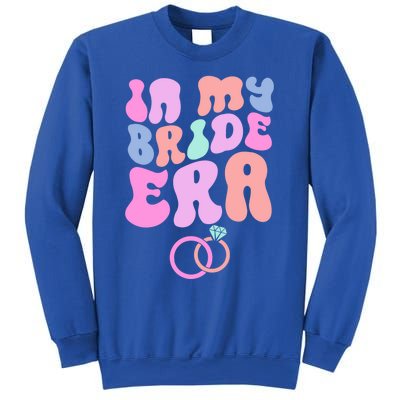 In My Bride Era Bachelorette Engaget Party Wedding Day Cool Gift Sweatshirt