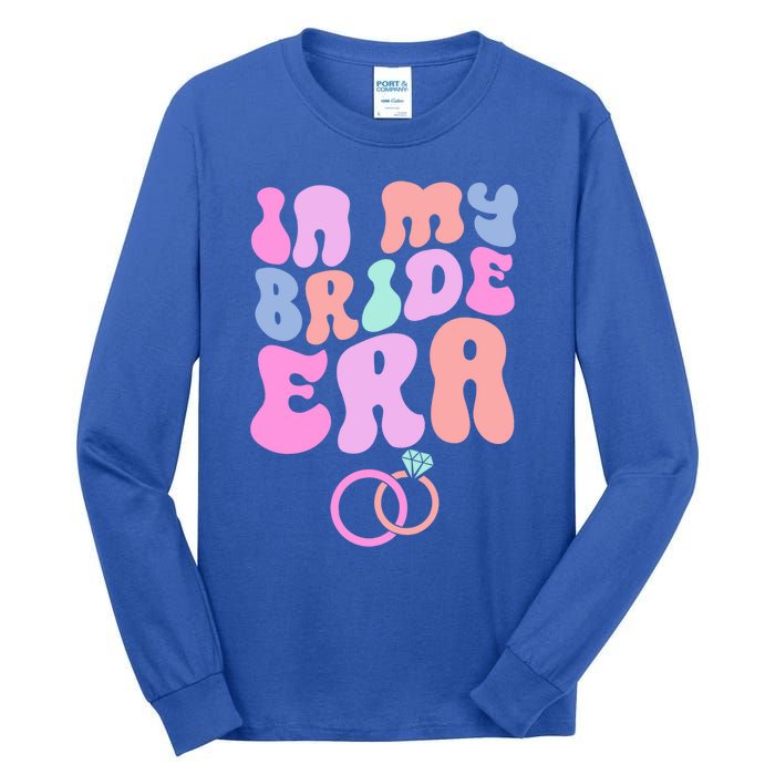 In My Bride Era Bachelorette Engaget Party Wedding Day Cool Gift Tall Long Sleeve T-Shirt