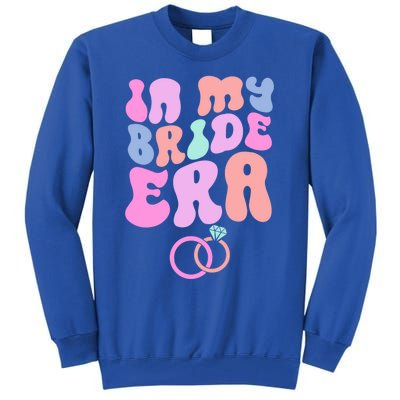 In My Bride Era Bachelorette Engaget Party Wedding Day Cool Gift Tall Sweatshirt