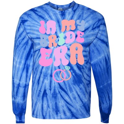 In My Bride Era Bachelorette Engaget Party Wedding Day Cool Gift Tie-Dye Long Sleeve Shirt