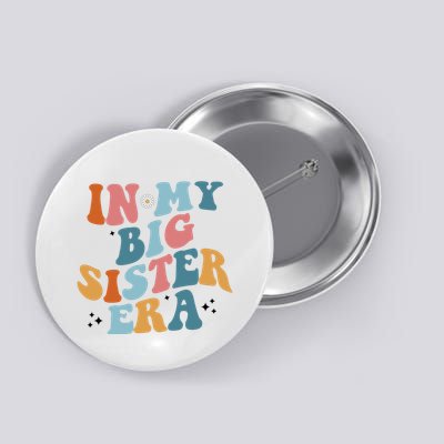 In My Big Sis Era Groovy Button