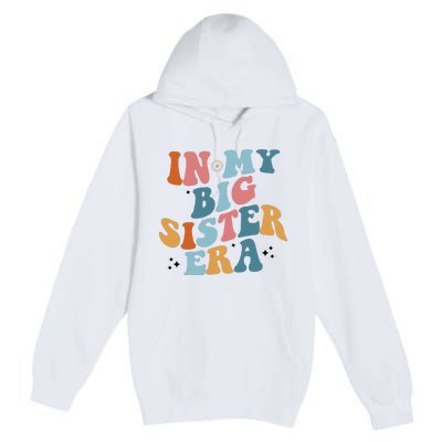 In My Big Sis Era Groovy Premium Pullover Hoodie