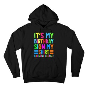 Its My Birthday Sign My Backside Please Funny Birthday Hoodie