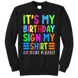 Its My Birthday Sign My Backside Please Funny Birthday Sweatshirt