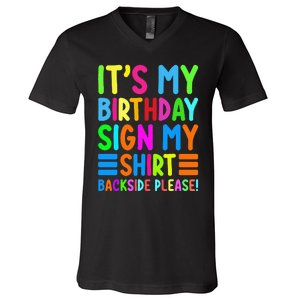 Its My Birthday Sign My Backside Please Funny Birthday V-Neck T-Shirt