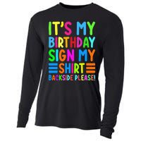 Its My Birthday Sign My Backside Please Funny Birthday Cooling Performance Long Sleeve Crew