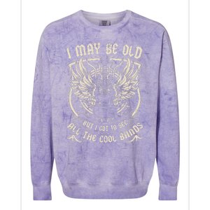 I May Be Old But I Got To See All The Cool Band Rock Concert Colorblast Crewneck Sweatshirt