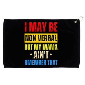 I May Be Non Verbal Nonverbal Autism Awareness Grommeted Golf Towel