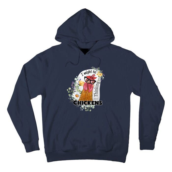 I Might Be Thinking About Chickens Tall Hoodie