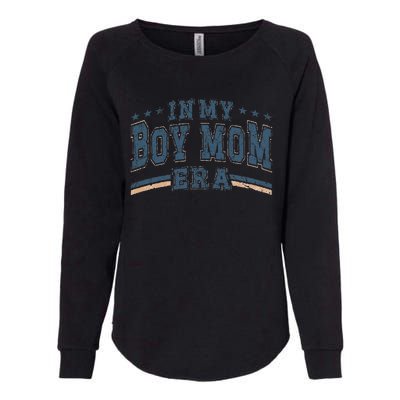 In My Boy Mom Era Boy Mama Era Womens California Wash Sweatshirt