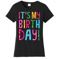 It's My Birthday for Wo, Teens, Girl Birthday Gift Women's T-Shirt