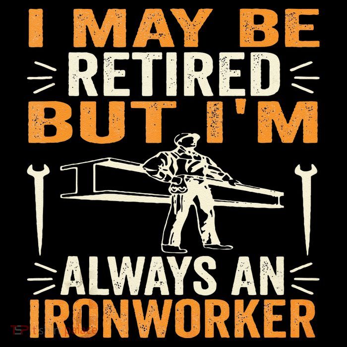 I May Be Retired But IM Always An Ironworker Funny Grandpa Drawstring Bag