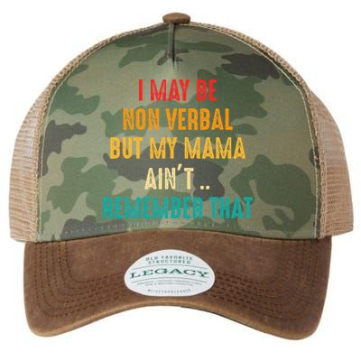 I May Be Non Verbal Nonverbal Autism Awareness Legacy Tie Dye Trucker Hat