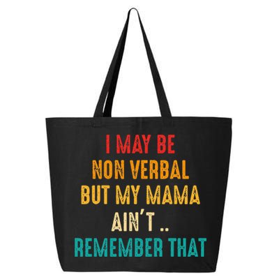 I May Be Non Verbal Nonverbal Autism Awareness 25L Jumbo Tote