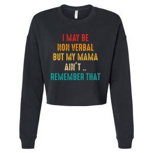 I May Be Non Verbal Nonverbal Autism Awareness Cropped Pullover Crew