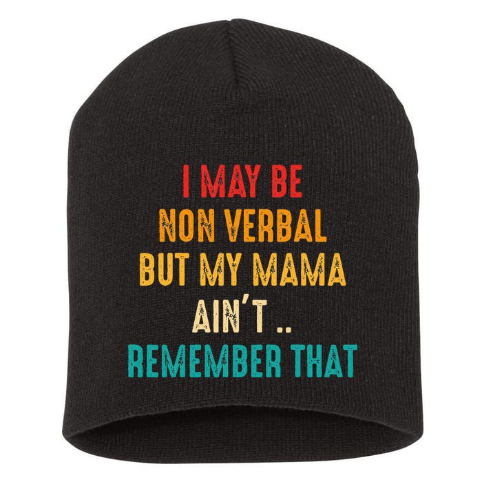 I May Be Non Verbal Nonverbal Autism Awareness Short Acrylic Beanie