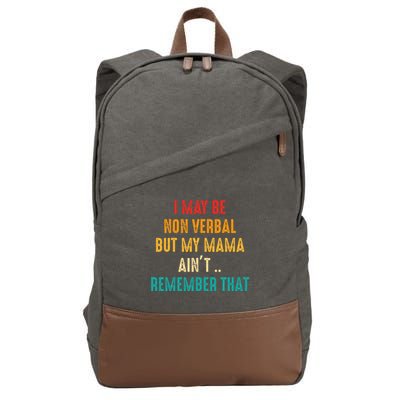 I May Be Non Verbal Nonverbal Autism Awareness Cotton Canvas Backpack