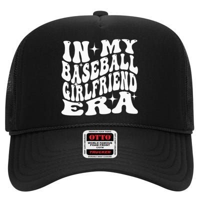 In My Baseball Girlfriend Era High Crown Mesh Back Trucker Hat