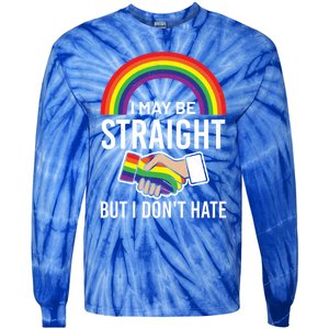 I May Be Straight But I Dont Hate Maybe Lgbt Csd Gift Tie-Dye Long Sleeve Shirt